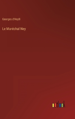 Book cover for Le Maréchal Ney