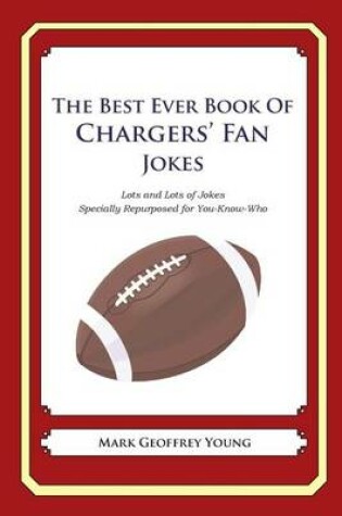 Cover of The Best Ever Book of Chargers' Fan Jokes