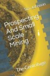 Book cover for Prospecting And Small Scale Mining