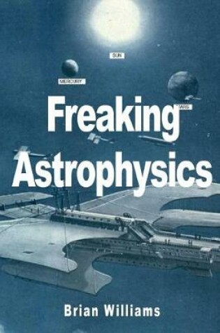 Cover of Freaking Astrophysics