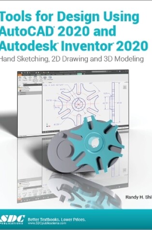 Cover of Tools for Design Using AutoCAD 2020 and Autodesk Inventor 2020