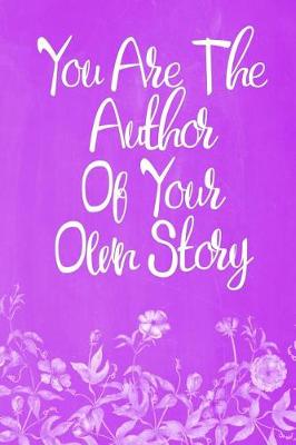 Book cover for Pastel Chalkboard Journal - You Are The Author Of Your Own Story (Purple-White)