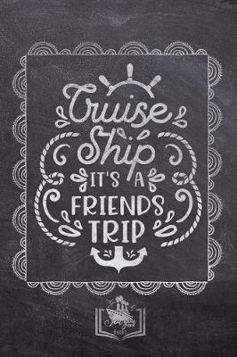 Cover of Cruise Ship It's A Friends Trip