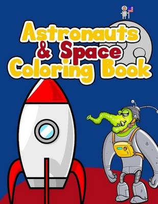 Book cover for Astronauts & Space Coloring Book