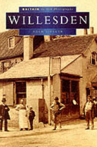 Cover of Willesden in Old Photographs