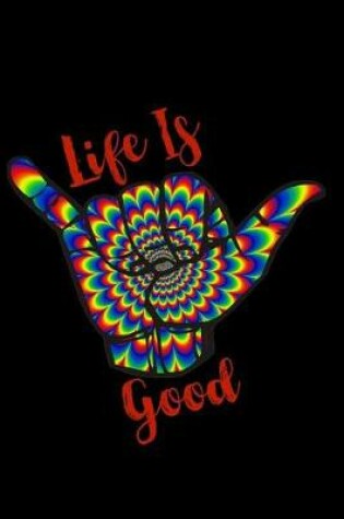 Cover of Life Is Good