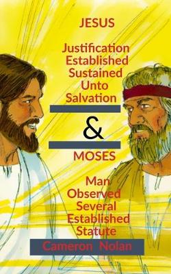 Book cover for JESUS (Justification Established Sustained Unto Salvation) & MOSES (Man Observed Several Established Statute)