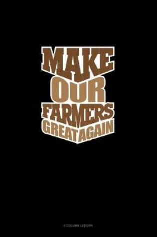 Cover of Make Our Farmers Great Again