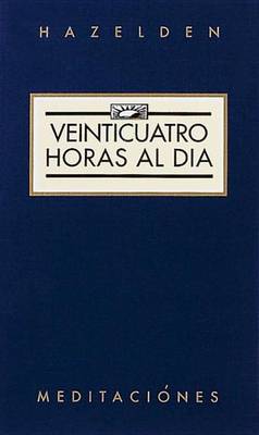 Book cover for Veinticuatro Horas al Dia (Twenty Four Hours A Day)