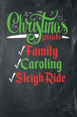 Cover of Christmas Goals Family Caroling Sleigh Ride