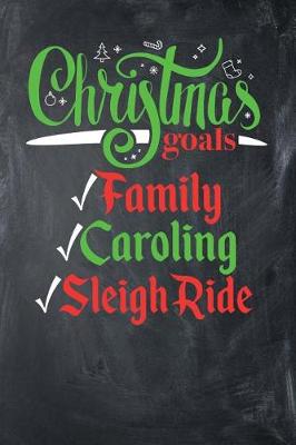 Book cover for Christmas Goals Family Caroling Sleigh Ride