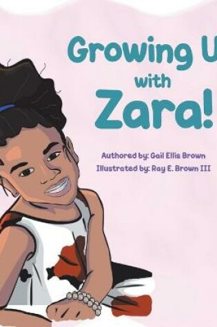 Cover of Growing Up With Zara!