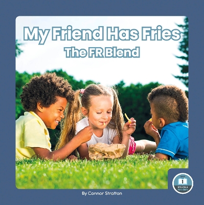 Book cover for On It, Phonics! Consonant Blends: My Friend Has Fries: The FR Blend