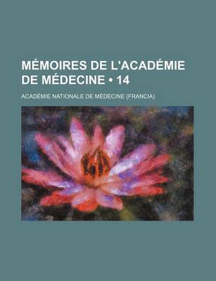 Book cover for Memoires de L'Academie de Medecine (14)