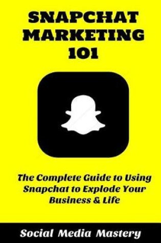 Cover of Snapchat Marketing 101