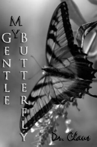 Cover of My Gentle Butterfly