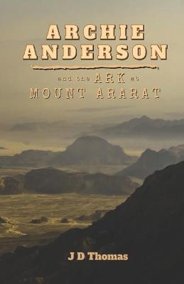 Cover of Archie Anderson and the Ark at Mount Ararat