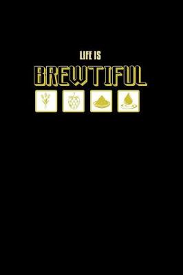 Book cover for Life Is Brewtiful