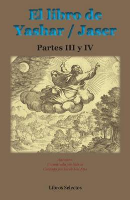 Book cover for El libro de Yashar / Jaser. Partes III y IV