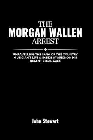 Cover of The Morgan Wallen Arrest