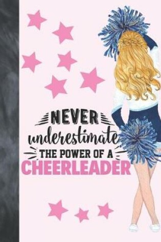 Cover of Never Underestimate The Power Of A Cheerleader