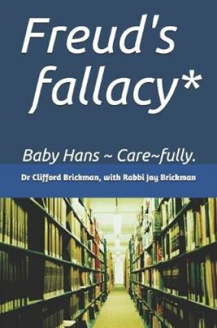 Cover of Freud's fallacy*