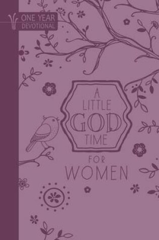 Cover of A One Year Devotional: Little God Time for Women