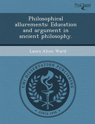 Book cover for Philosophical Allurements: Education and Argument in Ancient Philosophy