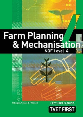 Cover of Farm Planning & Mechanisation NQF4 Lecturer's Guide