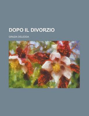 Book cover for Dopo Il Divorzio; Romanzo