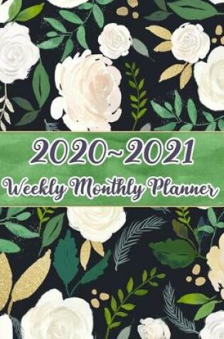 Cover of 2020 - 2021 Weekly Monthly Planner
