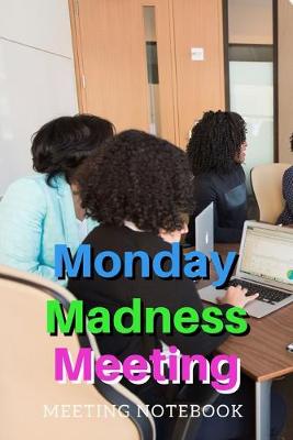 Book cover for Monday Madness Meeting