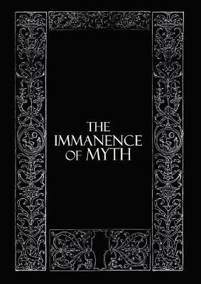 Book cover for The Immanence of Myth