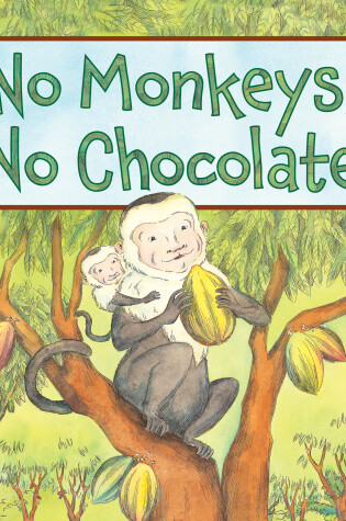 Cover of No Monkeys, No Chocolate