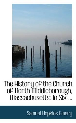 Book cover for The History of the Church of North Middleborough, Massachusetts