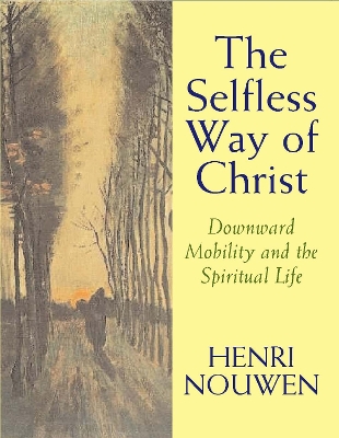 Book cover for The Selfless Way of Christ