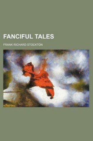 Cover of Fanciful Tales