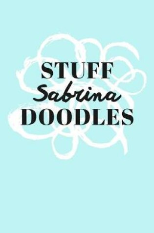 Cover of Stuff Sabrina Doodles