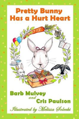 Book cover for Pretty Bunny Has a Hurt Heart