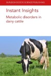 Book cover for Instant Insights: Metabolic Disorders in Dairy Cattle