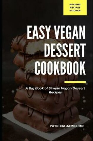 Cover of Easy Vegan Dessert Cookbook