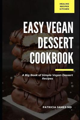 Book cover for Easy Vegan Dessert Cookbook