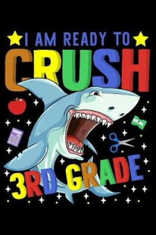 Cover of I am ready to crush 3rd grade