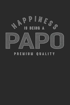 Book cover for Happiness Is Being A Papo Premium Quality