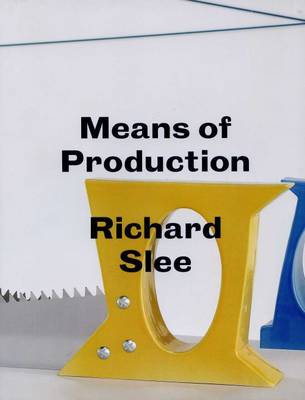 Book cover for Richard Slee - Means of Production