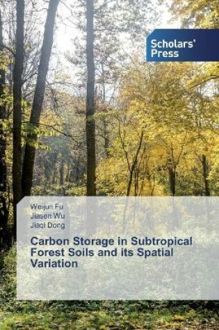 Cover of Carbon Storage in Subtropical Forest Soils and its Spatial Variation