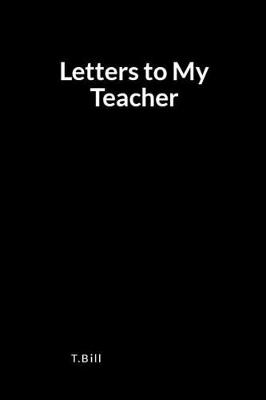 Book cover for Letters to My Teacher