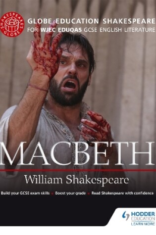 Cover of Globe Education Shakespeare: Macbeth for WJEC Eduqas GCSE English Literature