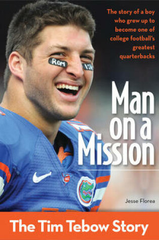 Cover of Man on a Mission: The Tim Tebow Story
