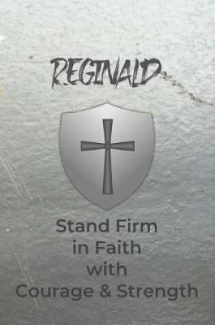Cover of Reginald Stand Firm in Faith with Courage & Strength
